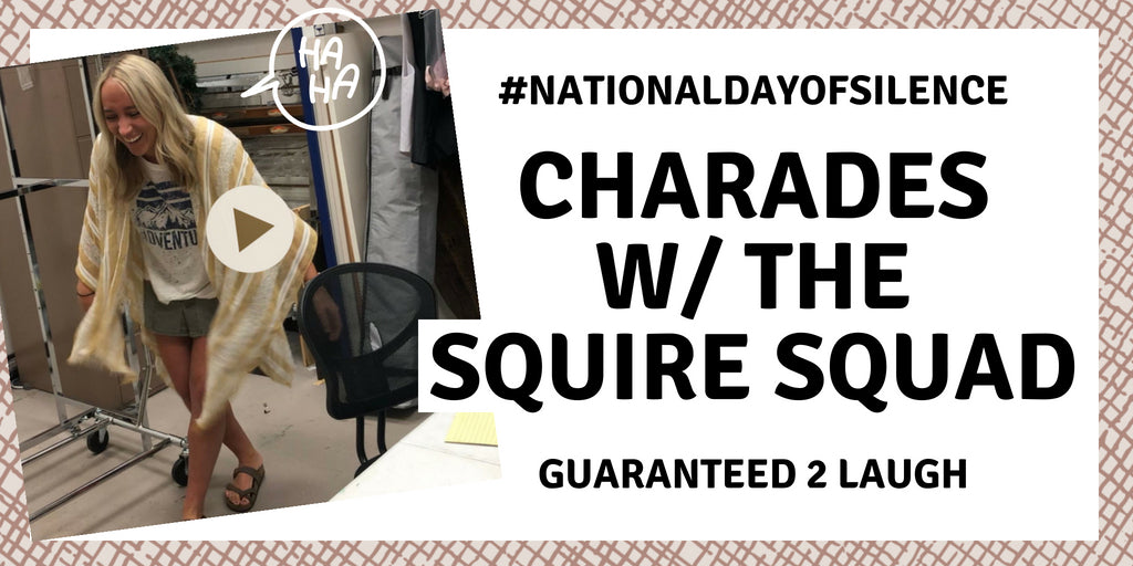 Charades w/ the Squire Squad